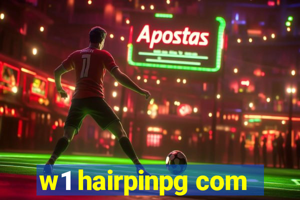 w1 hairpinpg com